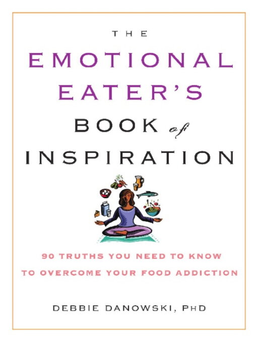 Title details for The Emotional Eater's Book of Inspiration by Debbie Danowski - Available